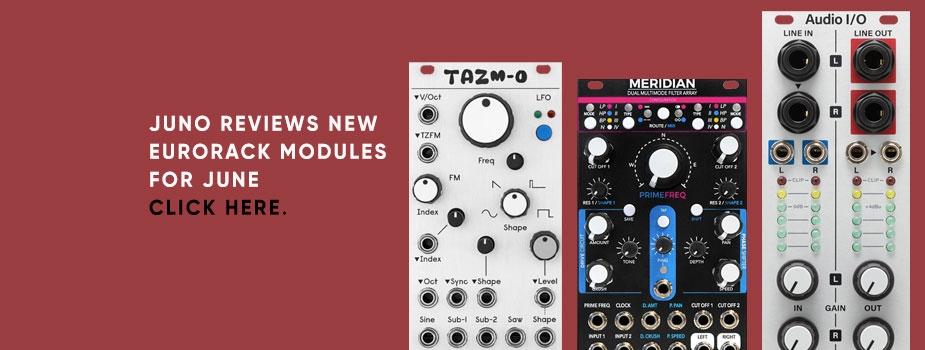 This month's best new Eurorack modules